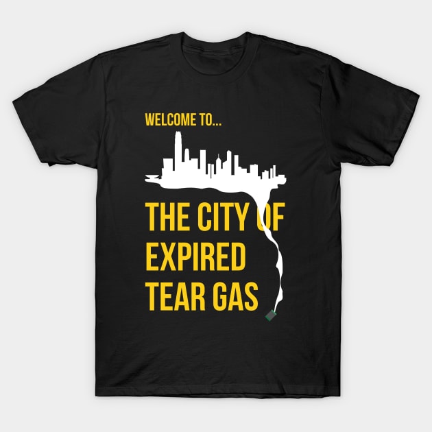 City of Expired Tear Gas -- 2019 Hong Kong Protest T-Shirt by EverythingHK